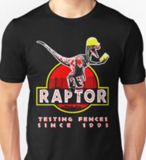 Raptor. Testing fences since 1993. Unisex T-Shirt