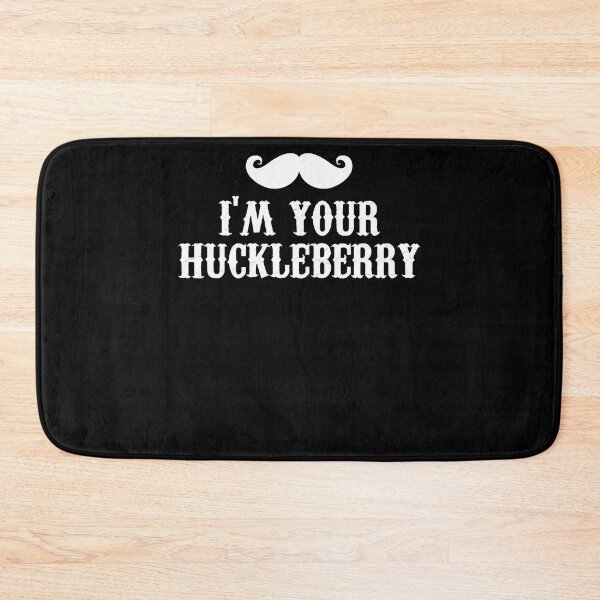 Item preview, Anniversary Gift I'M Your Huckleberry Gifts For Everyone designed and sold by Brittanyrogahn.