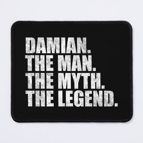 Item preview, Damian Name Damian The Man The Myth The legend designed and sold by Teelogic.