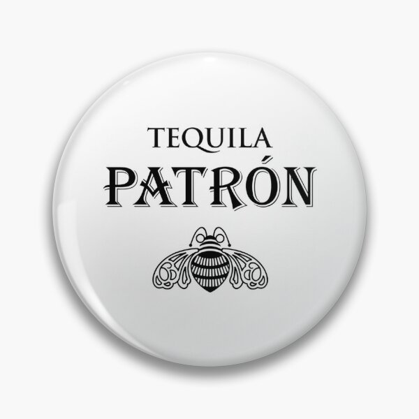 Patron Tequila Drinking Pins and Buttons for Sale | Redbubble