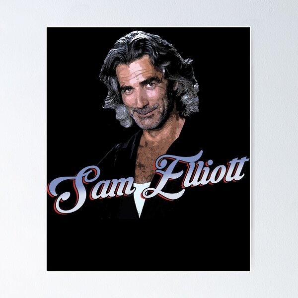 Item preview, Funniest Sam Elliott Gift Music Fans designed and sold by Brittanyrogahn.