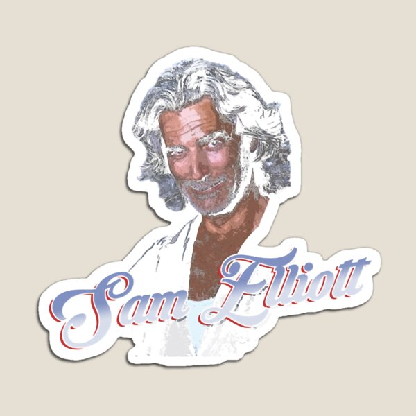 Item preview, Funniest Sam Elliott Gift Music Fans designed and sold by Brittanyrogahn.