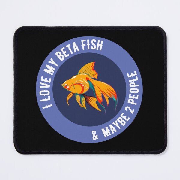 Item preview, I Love My Beta Fish and Maybe 2 People designed and sold by Peter Stawicki.