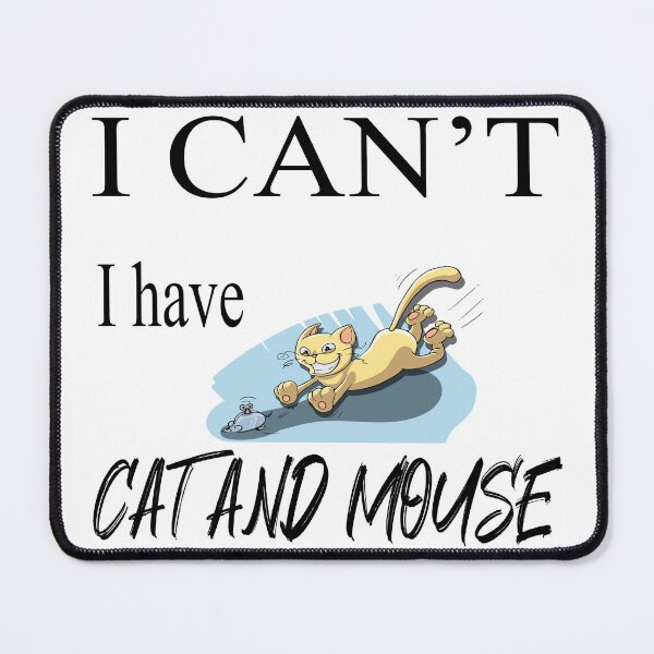 Item preview, I can't, i have cat and mouse designed and sold by FoxinhoSoumaila.