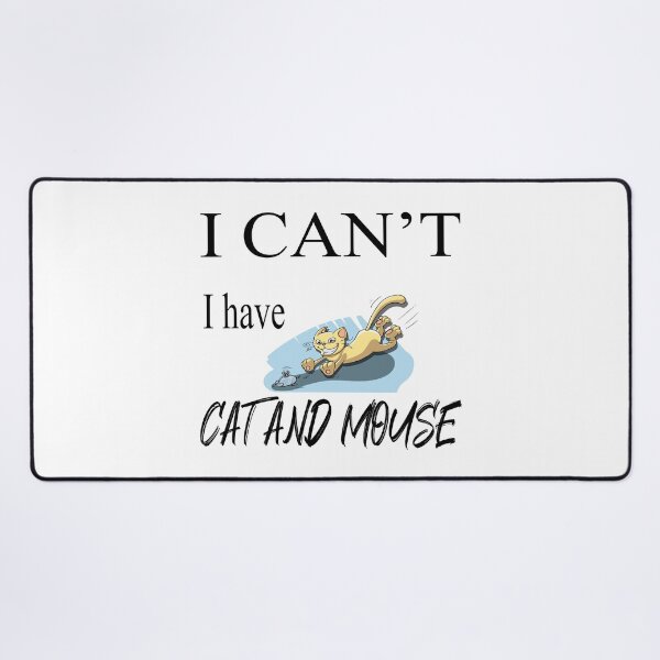 Item preview, I can't, i have cat and mouse designed and sold by FoxinhoSoumaila.