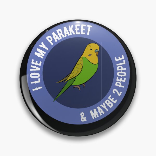 Item preview, I love my Parakeet and Maybe 2 People designed and sold by Peter Stawicki.