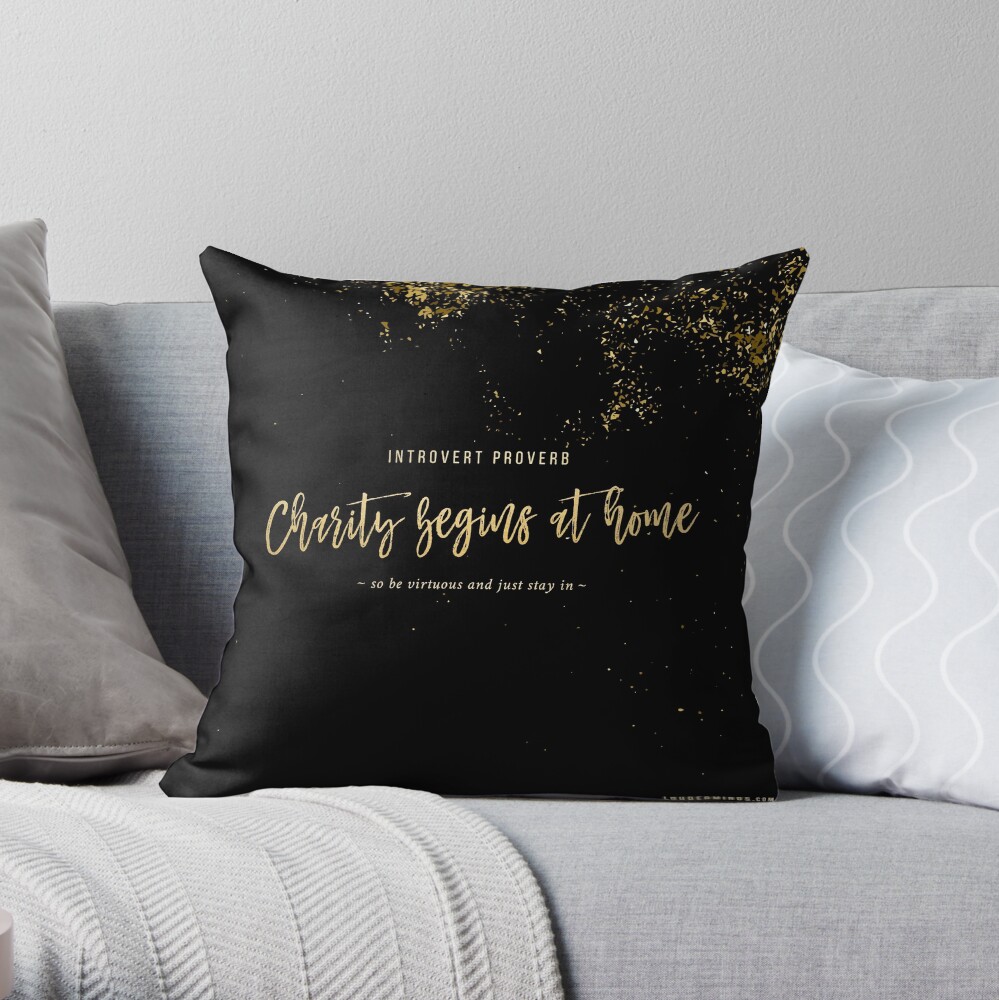 Charity Begins at Home Throw Pillow