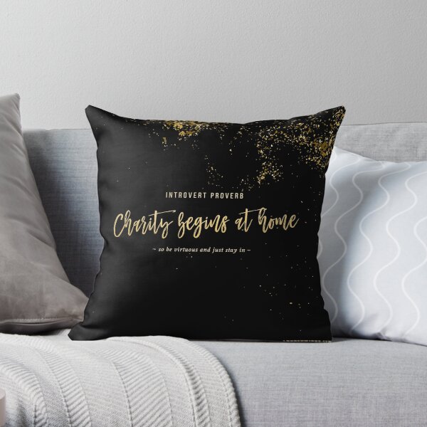 Charity Begins at Home Throw Pillow