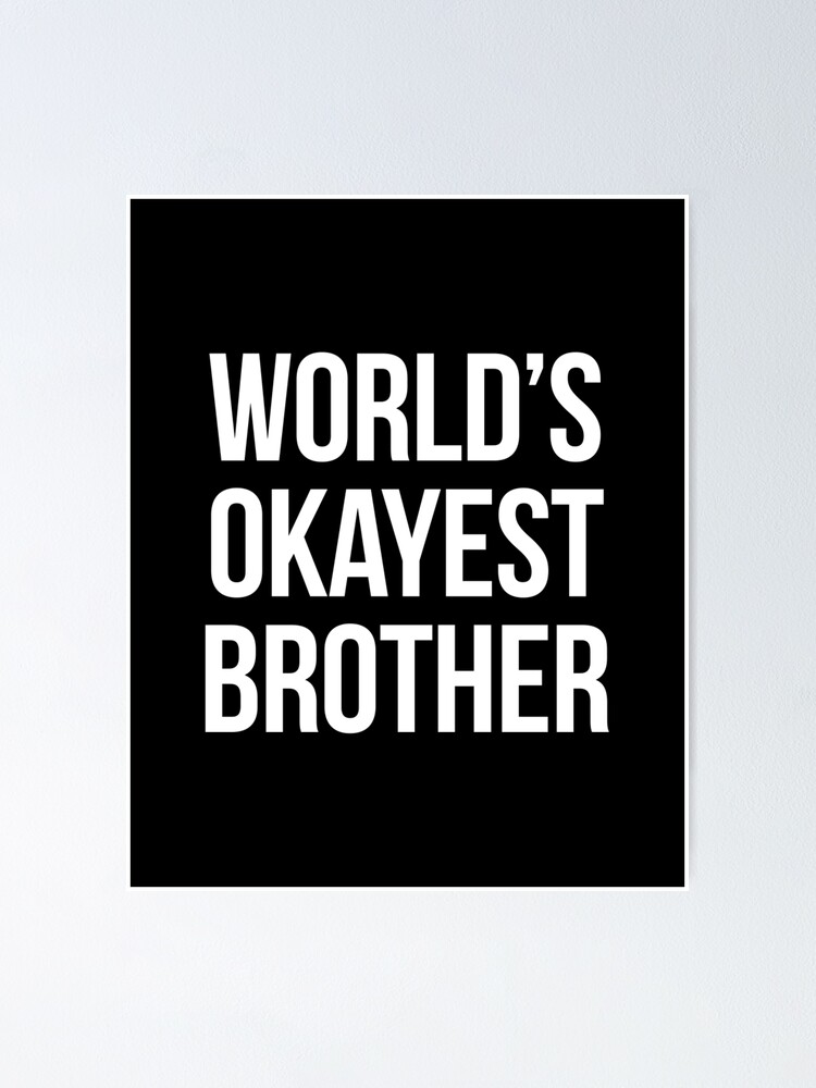 world okayest brother