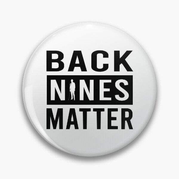 Item preview, Funny Golf Back Nines Matter designed and sold by UchiaSui.