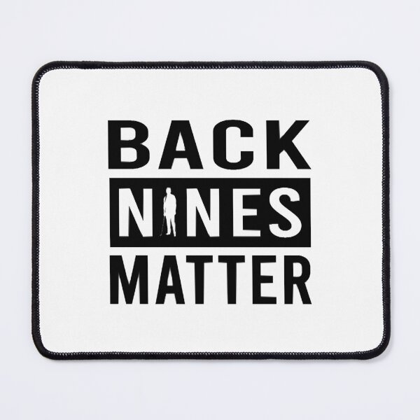Item preview, Funny Golf Back Nines Matter designed and sold by UchiaSui.