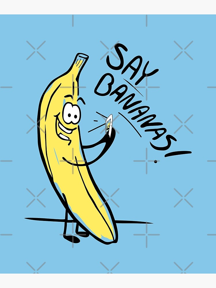 "Say Bananas" Poster for Sale by Redbubble