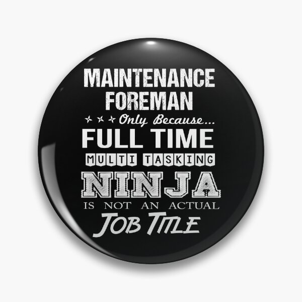 Item preview, Maintenance Foreman T Shirt - Multitasking Ninja Job Gift Item Tee designed and sold by watkinsmat.