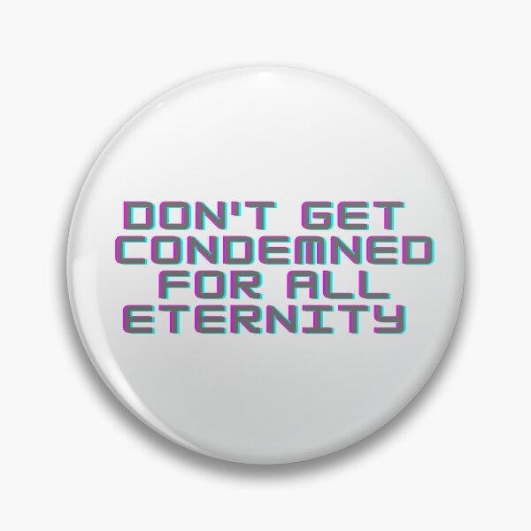 Item preview, Don't get condemned designed and sold by Zevy-Darling.