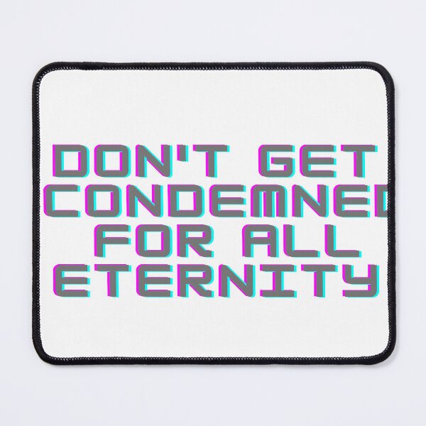 Item preview, Don't get condemned designed and sold by Zevy-Darling.