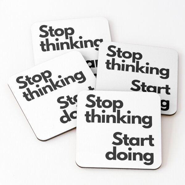 Item preview, Stop thinking, start doing designed and sold by Ogrelink.