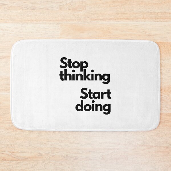 Item preview, Stop thinking, start doing designed and sold by Ogrelink.