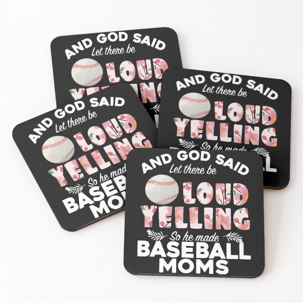 Item preview,  Baseball And God Said Let There Be Loud Yelling So He Made Baseball Moms designed and sold by HorsesForLife15.