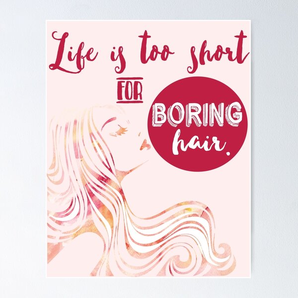 Item preview, Life is too short for Boring Hair - Hairstylist hairdresser salon haircut hairstyle designed and sold by papillondesign.