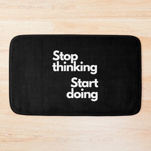 Item preview, Stop thinking, start doing designed and sold by Ogrelink.