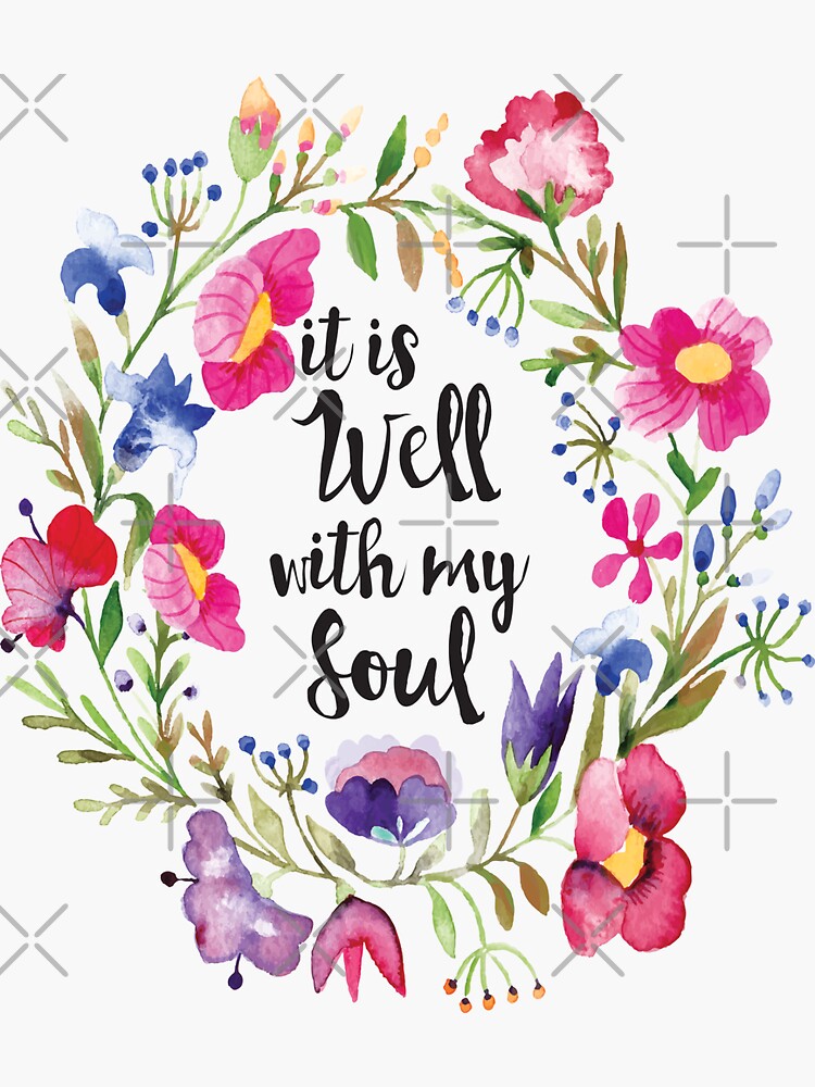 "It is well with my soul" Sticker for Sale by Jandsgraphics Redbubble