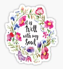 It is well with my soul Sticker