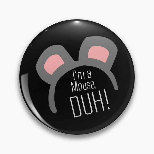 Item preview, Je suis une souris ... DUH . essentiel designed and sold by astefctanzer.