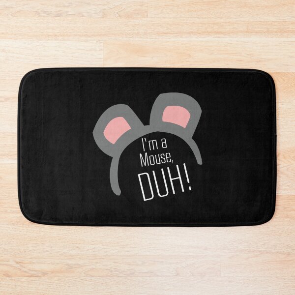 Item preview, Je suis une souris ... DUH . essentiel designed and sold by astefctanzer.