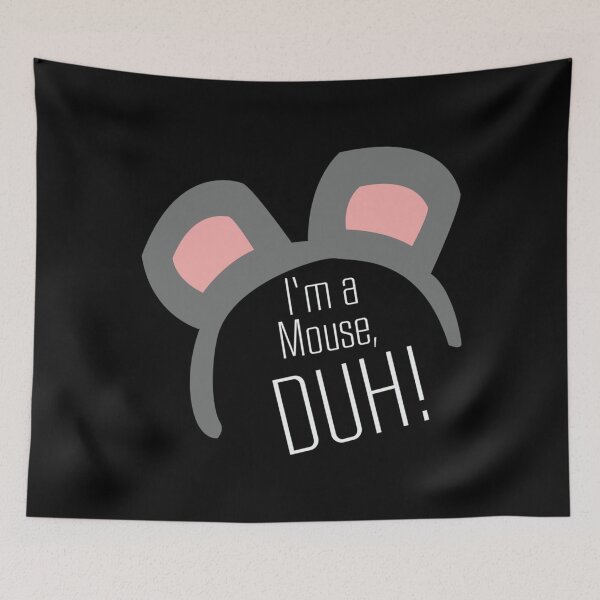 Item preview, Je suis une souris ... DUH . essentiel designed and sold by astefctanzer.