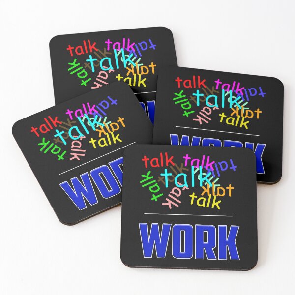 Item preview, talk talk talk versus work designed and sold by Signs for Dark Times.