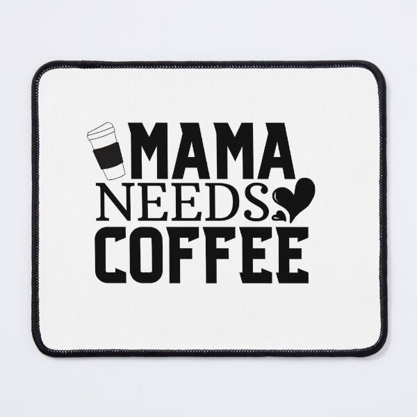 Item preview, Mama needs coffee - Funny Mothers day designed and sold by Hoetoons.