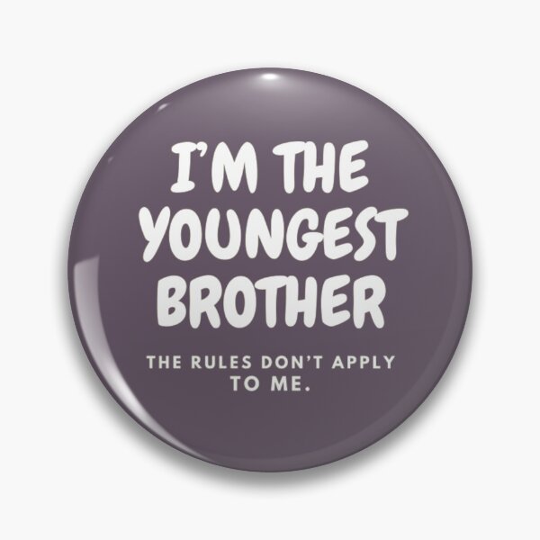 Item preview, I’M THE YOUNGEST BROTHER | THE RULES DON’T APPLY TO ME designed and sold by HASSANBADRI2050.