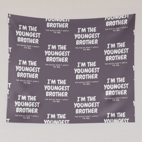 Item preview, I’M THE YOUNGEST BROTHER | THE RULES DON’T APPLY TO ME designed and sold by HASSANBADRI2050.