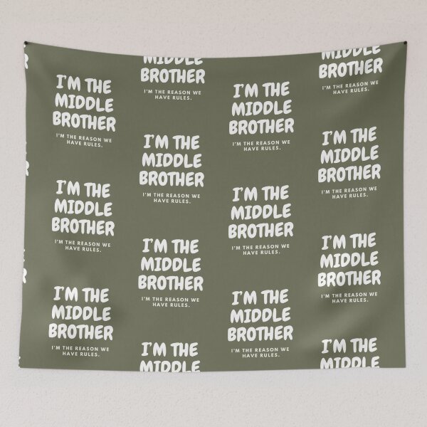 Item preview, I’M THE MIDDLE BROTHER | I’M THE REASON WE HAVE RULES designed and sold by HASSANBADRI2050.