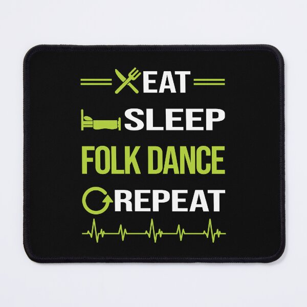 Item preview, Funny Eat Sleep Repeat Folk Dancing Dance Dancer designed and sold by HappyTshirt1239.