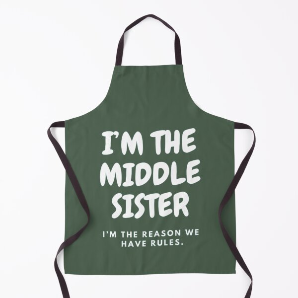 Item preview, I’M THE MIDDLE SISTER | I’M THE REASON WE HAVE RULES designed and sold by HASSANBADRI2050.