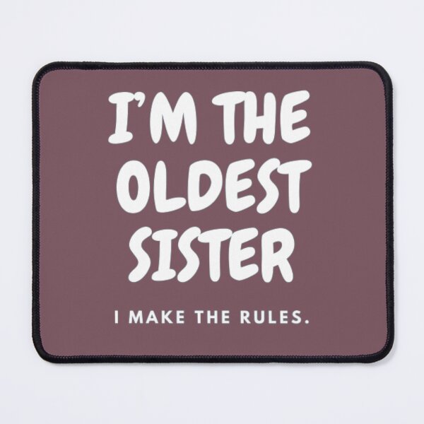 Item preview, I’M THE OLDEST SISTER | I MAKE THE RULES designed and sold by HASSANBADRI2050.