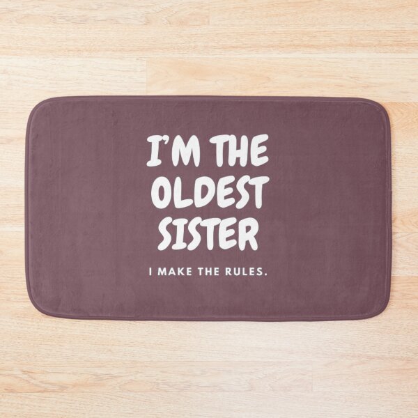 Item preview, I’M THE OLDEST SISTER | I MAKE THE RULES designed and sold by HASSANBADRI2050.