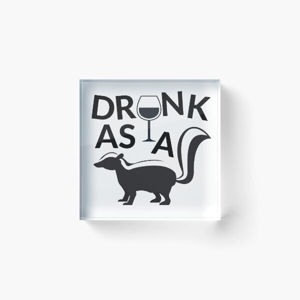 Item preview, DRUNK AS A SKUNK designed and sold by RobbiesMusic.