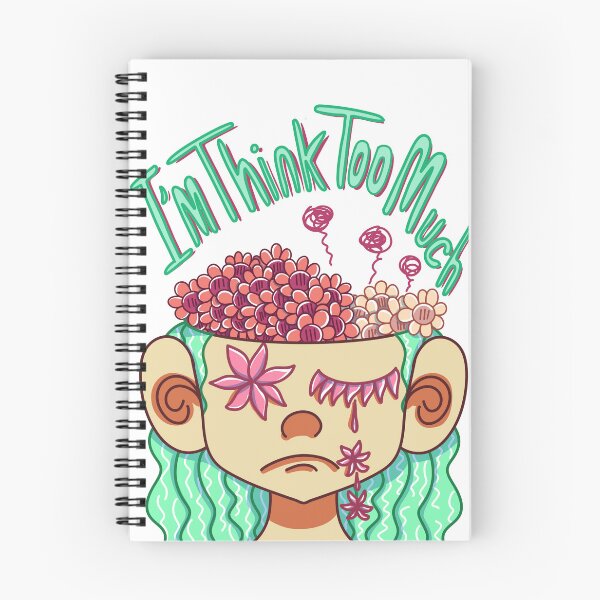 Item preview, I am Think Too Much designed and sold by diaricesalt.