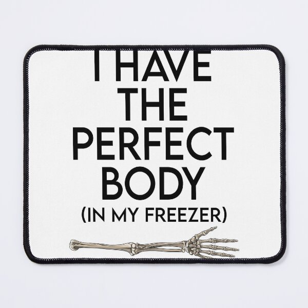 Item preview, I have the perfect body in my freezer mug designed and sold by DesDirect Store.