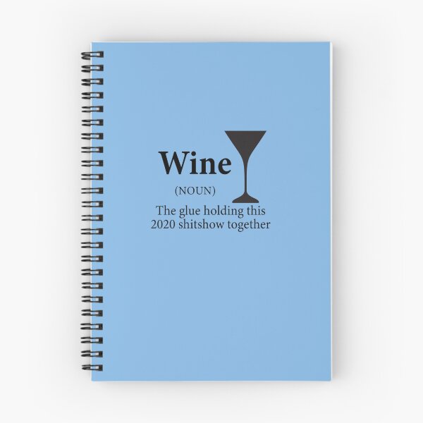 Item preview, Wine (Noun) The Glue Holding This 2020 Shitshow Together Classic T-Shirt designed and sold by VanessaVedenas.