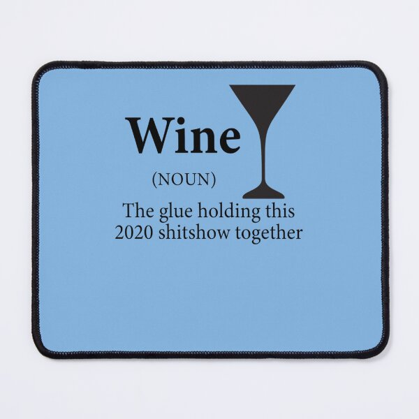 Item preview, Wine (Noun) The Glue Holding This 2020 Shitshow Together Classic T-Shirt designed and sold by VanessaVedenas.
