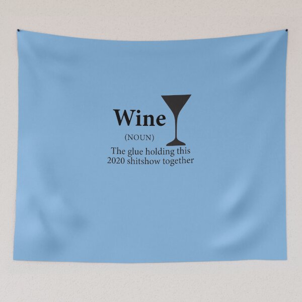 Item preview, Wine (Noun) The Glue Holding This 2020 Shitshow Together Classic T-Shirt designed and sold by VanessaVedenas.