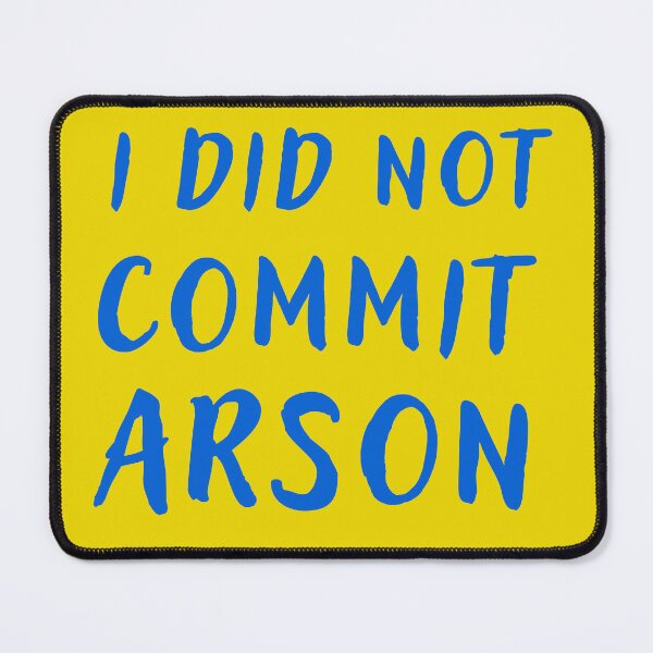 Item preview, i did not commit arson designed and sold by ShopClic.