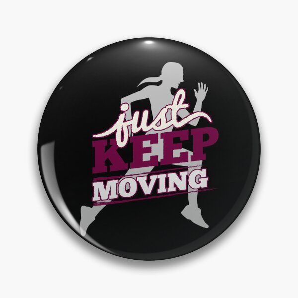 Item preview, Just Keep Moving designed and sold by SamakaDirue.