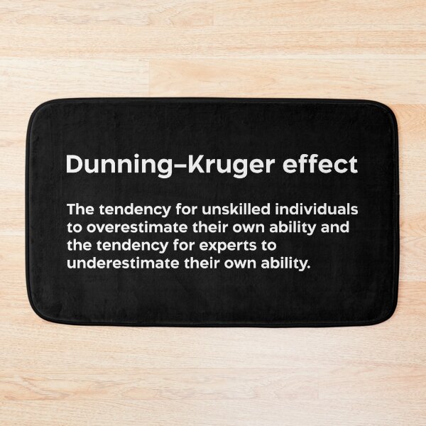 Item preview, Dunning-Kruger effect white designed and sold by EdimQuotes.