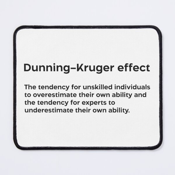 Item preview, Dunning-Kruger effect black designed and sold by EdimQuotes.