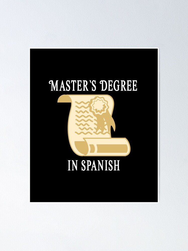 "Masters Degree in Spanish College University Graduation