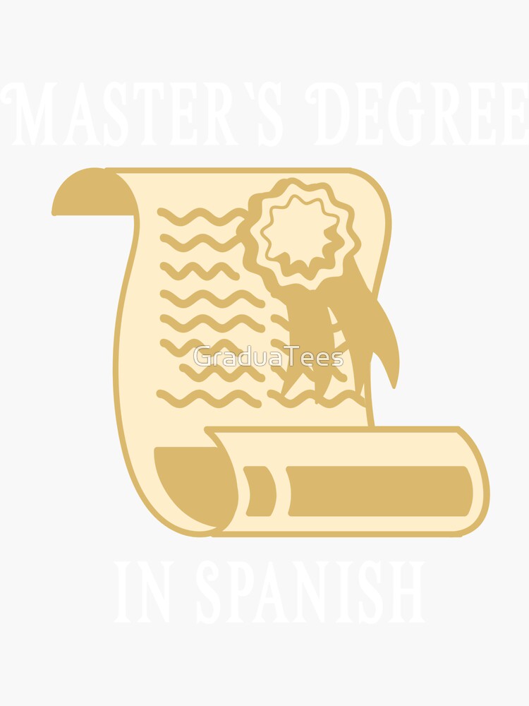 "Masters Degree in Spanish College University Graduation